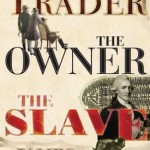 The Trader the Owner the Slave